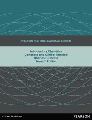 Introductory Chemistry: Concepts and Critical Thinking (Pearson New International Edition) - Charles H. Corwin