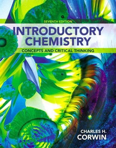 Introductory Chemistry Concepts and Critical Thinking 7th Edition by Charles H Corwin