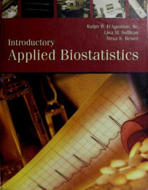 Introductory applied biostatistics By Lisa M. Sullivan; Alexa S. Beiser; Ralph B. D'Agostino - 9780495007258