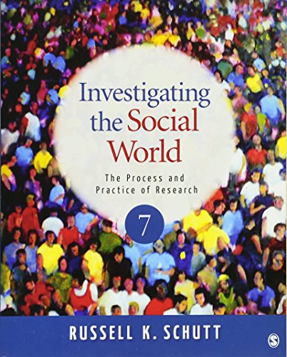 Investigating the Social World: The Process and Practice of Research - 9781412999809