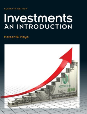 Investments: An Introduction, 11th ed. By Herbert B. Mayo