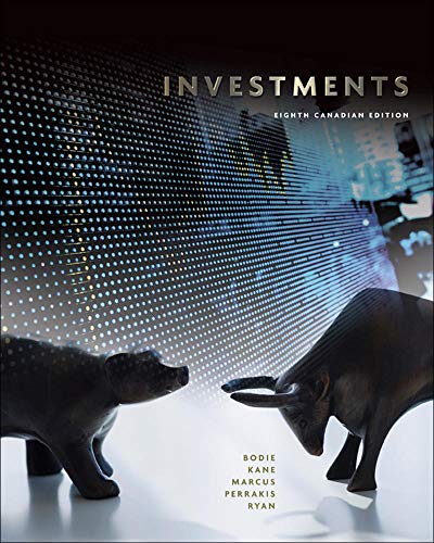 Investments by Bodie, Zvi, author; Kane, Alex, author; Marcus, Alan J, author; Perrakis, Stylianos, 1938- author; Ryan, Peter J, author; Switzer, Lorne, 1954- author