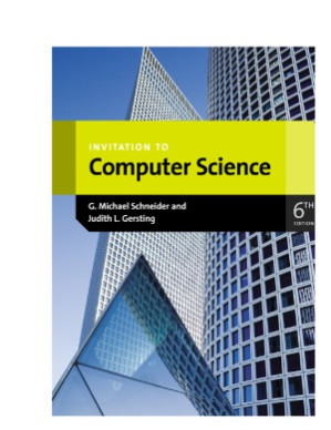 Invitation to Computer Science By G Michael Schneider, Professor Judith L Gersting