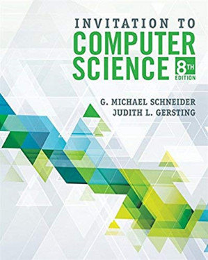 Invitation to Computer Science By G. Michael Schneider