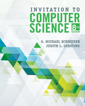 Invitation to Computer Science By G. Michael Schneider, Judith Gersting