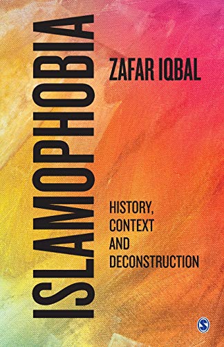 Islamophobia: History, Context and Deconstruction