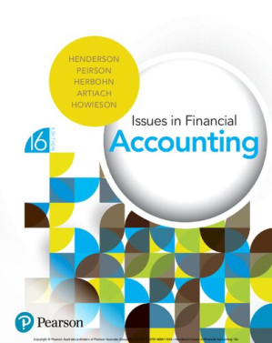 Issues in Financial Accounting  - Graham Peirson; Tracy Artiach; Scott Henderson; Bryan Howieson; Kathy Herbohn