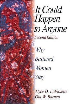 It Could Happen to Anyone: Why Battered Women Stay