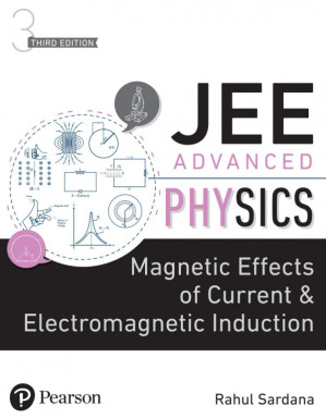 JEE Advanced Physics-Magnetic Effects of Current and Electromagnetic Induction - Rahul Sardana