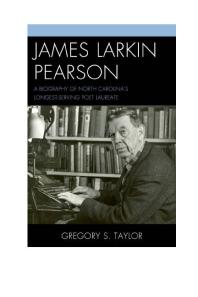 James Larkin Pearson : A Biography of North Carolina’s Longest Serving Poet Laureate - Gregory S. Taylor
