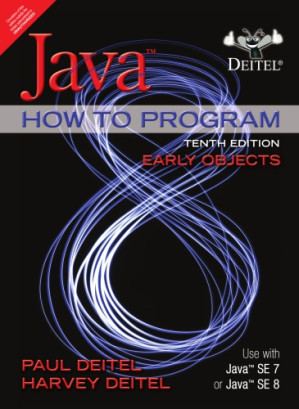 Java How to Program: Early Objects - Deitel, Harvey;Deitel, Paul