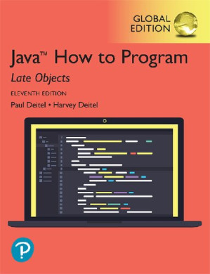 Java: How to Program: Late Objects (Eleventh Edition) (Use with Java SE8 or Java SE 9) - Harvey M. Deitel; Paul J. Deitel