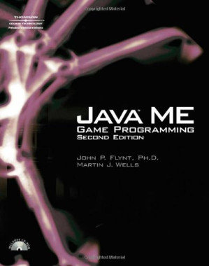 Java ME game programming By John P Flynt, Martin J. Wells