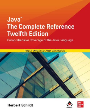 Java: The Complete Reference, Twelfth Edition By Herbert Schildt
