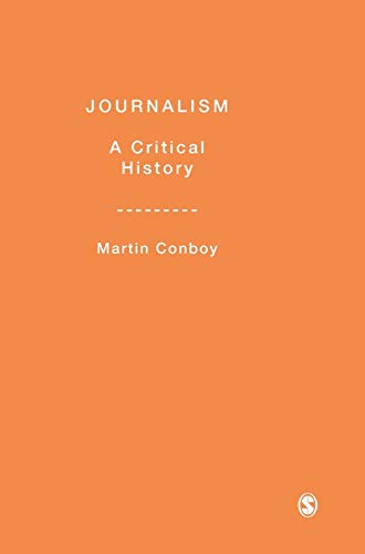 Journalism: A Critical History