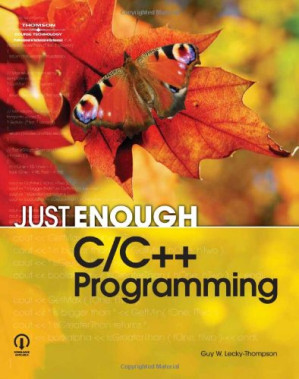 Just enough C/C ++ programming By Guy W.(Guy W. Lecky-Thompson) Lecky-Thompson - 9780495382737