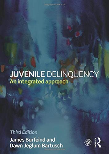 Juvenile Delinquency: An Integrated Approach - 3rd Edition