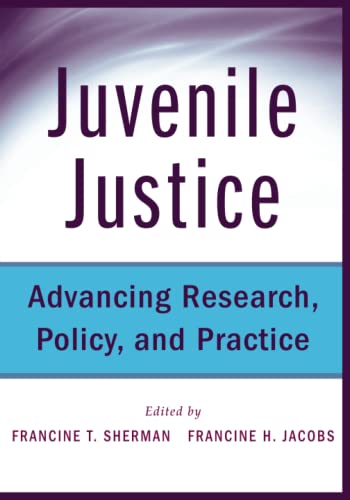 Juvenile Justice: Advancing Research, Policy, and Practice - 1st Edition