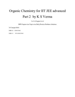 K S Verma Organic Chemistry for IIT JEE advanced Part 2 Chapter 4 to 6 2 of 4 DPP Chapter wise Topic wise Daily Practice Problems Solutions 3e 2 of 4