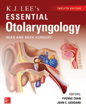 K. J. Lee’s Essential Otolaryngology By K. J. Lee, Yvonne Chan, John C. Goddard