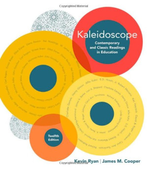 Kaleidoscope: Contemporary and Classic Readings in Education (What's New in Early Childhood) By Kevin Ryan, James M. Cooper