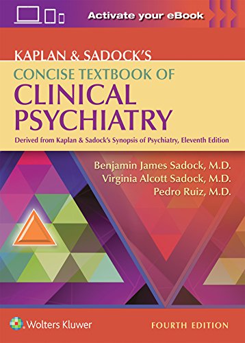 Kaplan Sadockâ€™s Concise Textbook of Clinical Psychiatry