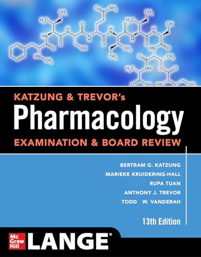 Katzung & Trevor's Pharmacology Examination and Board Review, 13th Edition