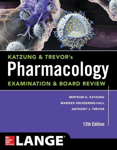 Katzung Trevors Pharmacology Examination And Board Review 12Th Edition