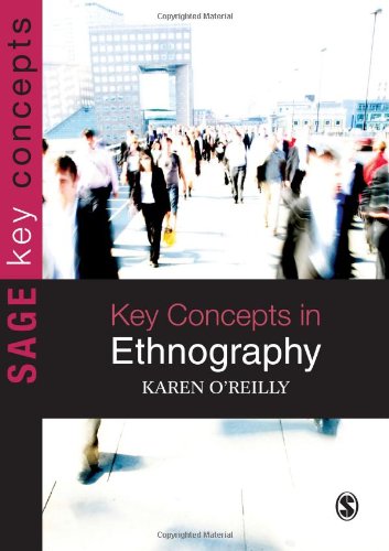 Key Concepts in Ethnography by Karen O’Reilly