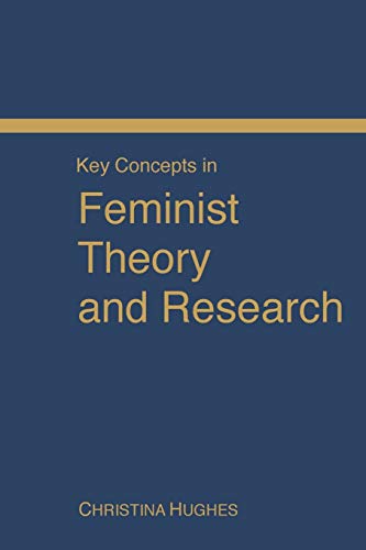 Key Concepts in Feminist Theory and Research - 9780761969884