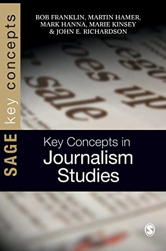 Key Concepts in Journalism Studies (SAGE Key Concepts series)