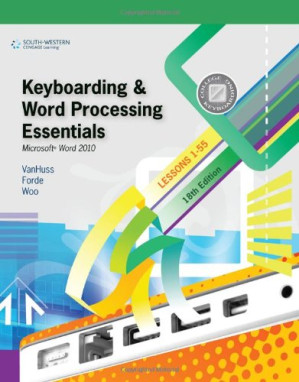 Keyboarding and Word Processing Essentials, Lessons 1-55: Microsoft Word 2010 By Susie H. VanHuss, Connie M. Forde, Donna L. Woo
