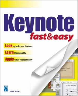 Keynote Fast & Easy By Lisa A. Bucki