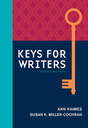 Keys for Writers, 8th Edition By Raimes, Ann, Miller-Cochran, Susan K.