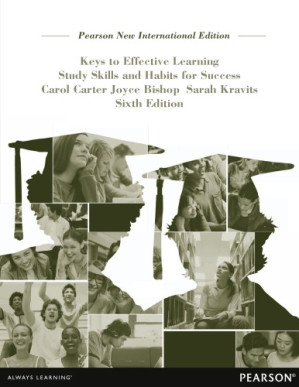Keys to effective learning study skills and habits for success 6/E - Carol J. Carter,Joyce Bishop,Sarah Lyman Kravits