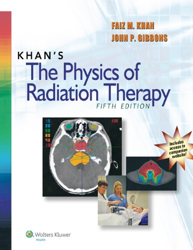 Khan's the physics of radiation therapy