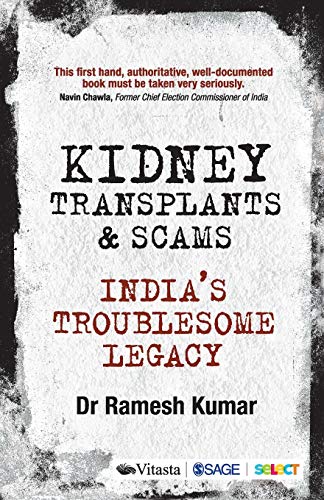 Kidney Transplants and Scams: India's Troublesome Legacy