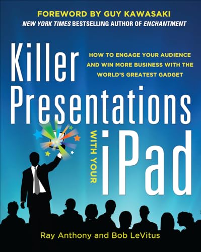 Killer presentations with your iPad: how to engage your audience and win more business with the world's greatest gadget - 9780071816625