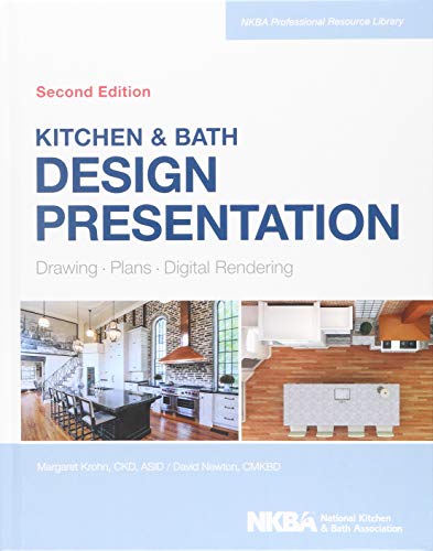 Kitchen & Bath Design Presentation: Drawing, Plans, Digital Rendering - 2nd Edition