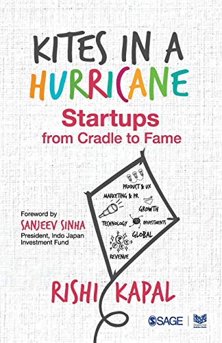 Kites In A Hurricane: Startups From Cradle To Fame