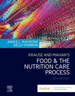 Krause and Mahan’s Food & the Nutrition Care Process, 15E