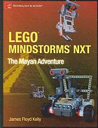 LEGO Mindstorms NXT. The Mayan adventure By Kelly, James Floyd