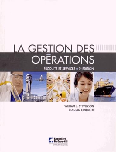 La gestion des opérations: produits et services 3e édition