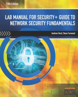 Lab Manual for Security+ Guide to Network Security Fundamentals By Andrew Hurd, Dean Farwood