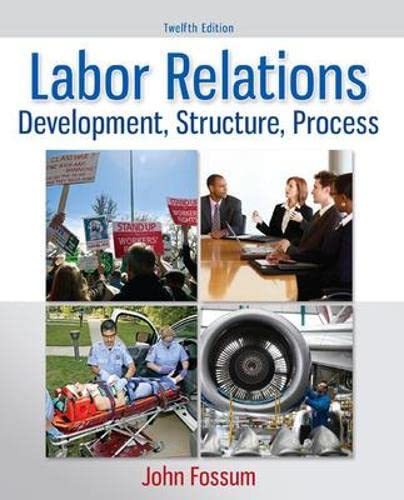 Labor Relations: Development, Structure, Process 12-edition