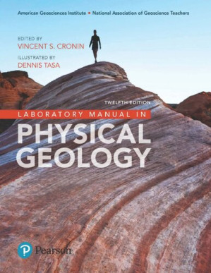 Laboratory Manual in Physical Geology (12th Edition) - AGI American Geological Institute, NAGT - National Association of Geoscience Teachers, Vincent Cronin, Dennis G. Tasa - 9780135836859-1