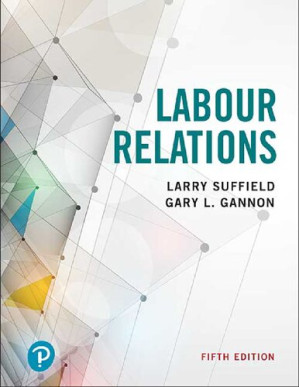 Labour Relations - 5th Edition - Larry Suffield Larry L Gannon
