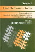 Land Reforms in India: Intervention for Agrarian Capitalist Transformation in Punjab and Haryana 6