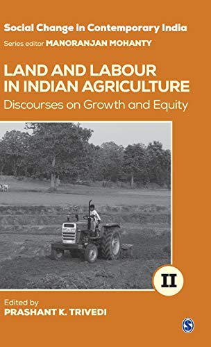 Land and Labour in Indian Agriculture: Discourses on Growth and Equity
