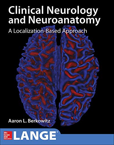 Lange Clinical Neurology and Neuroanatomy: A Localization-Based Approach - 9781259834400